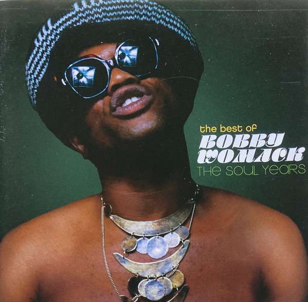 Best of Bobby Womack: The Soul Years - Bobby Womack [CD]