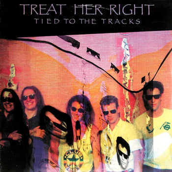 Tied To The Tracks - Treat Her Right