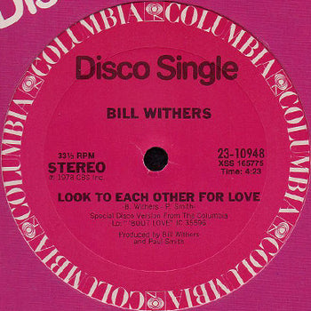 You Got The Stuff / Look To Each Other For Love - Withers, Bill