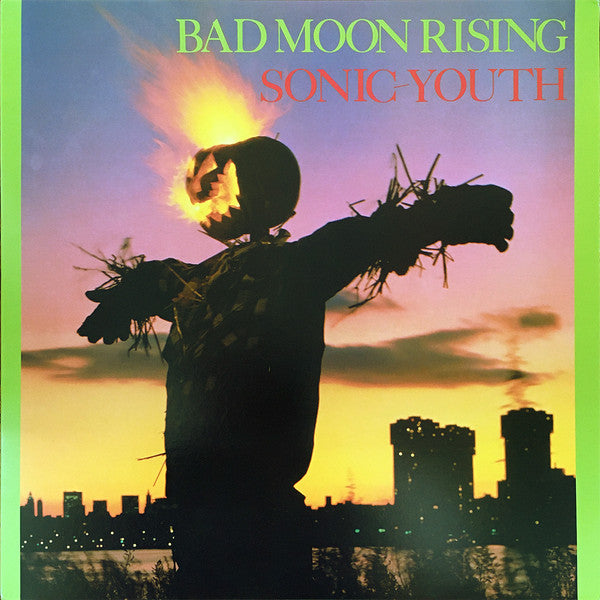 Bad Moon Rising - Sonic Youth