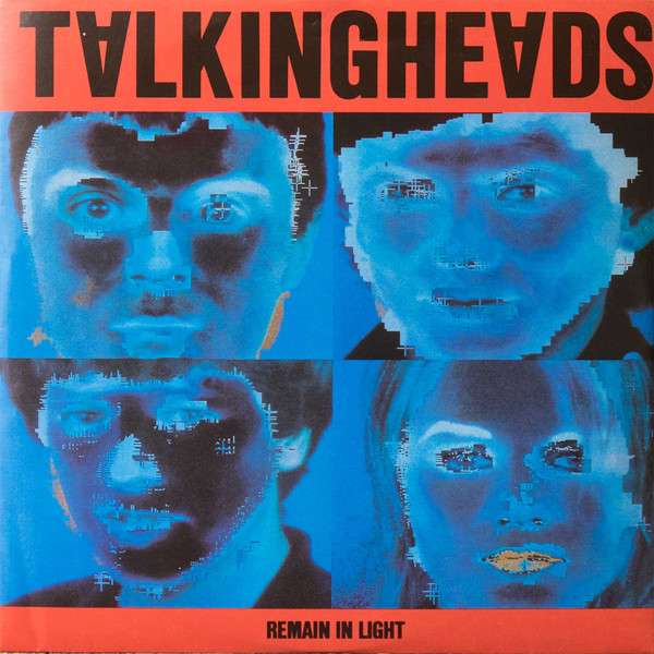Remain In Light - Talking Heads