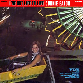 I've Got Life To Live - Eaton, Connie