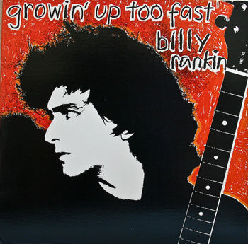 Growin' Up Too Fast - Rankin, Billy