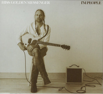 I'm People - Hiss Golden Messenger