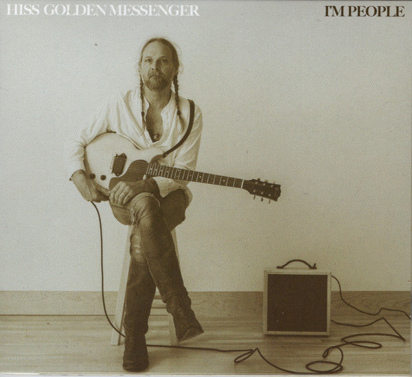 I'm People - Hiss Golden Messenger