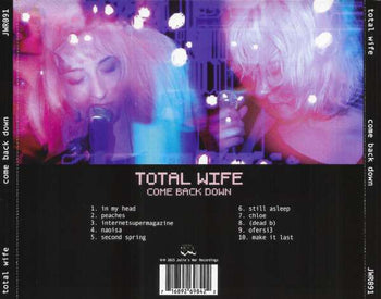 Come Back Down - Total Wife