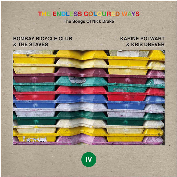The Endless Coloured Ways: The Songs Of Nick Drake - Bombay Bicycle Club & The Staves