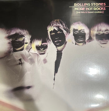 More Hot Rocks (Big Hits & Fazed Cookies) - Rolling Stones