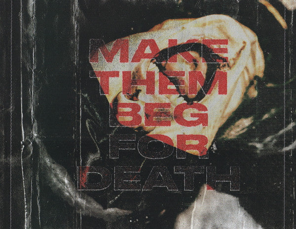 Make Them Beg For Death - Dying Fetus