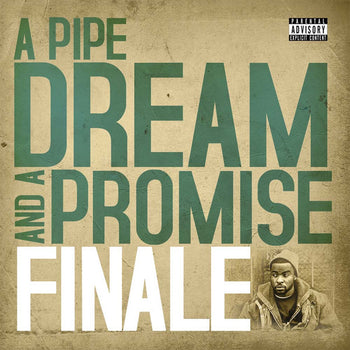 A Pipe Dream And A Promise - Finale