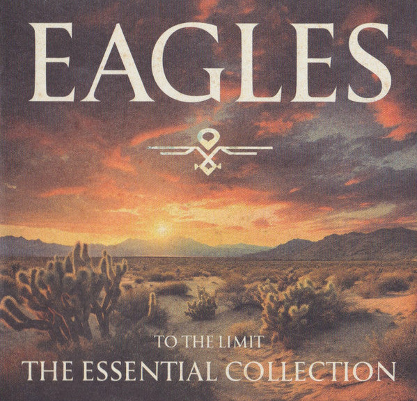 To The Limit: The Essential Collection - Eagles