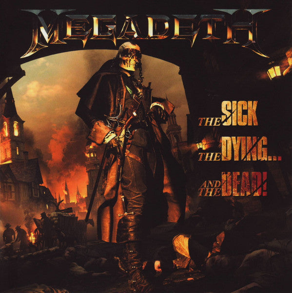 The Sick, The Dying… And The Dead! - Megadeth