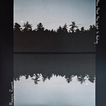 Now That The Light Is Fading - Rogers, Maggie