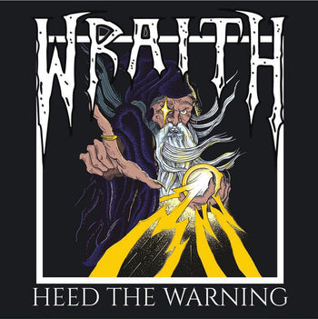 Heed The Warning - Wraith