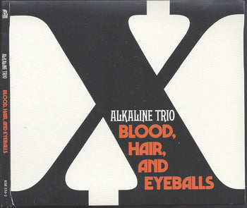 Blood, Hair, And Eyeballs - Alkaline Trio