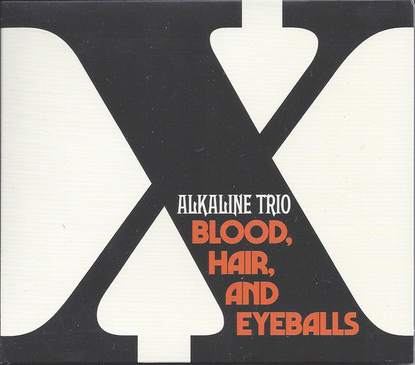 Blood, Hair, And Eyeballs - Alkaline Trio