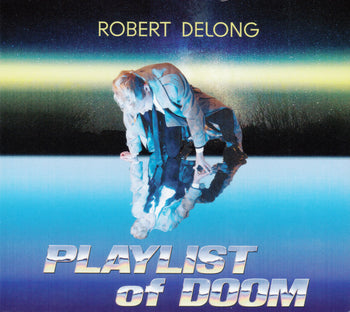 Playlist Of Doom - DeLong, Robert