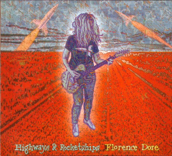 Highways & Rocketships - Dore, Florence