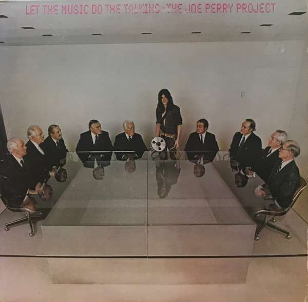 Let The Music Do The Talking - The Joe Perry Project