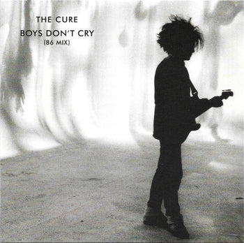 Boys Don't Cry (86 Mix) - Cure