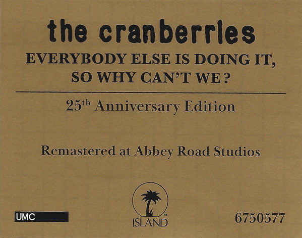 Everybody Else Is Doing It So Why Can'T We? - Cranberries, The