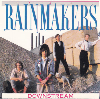 Downstream - Rainmakers, The