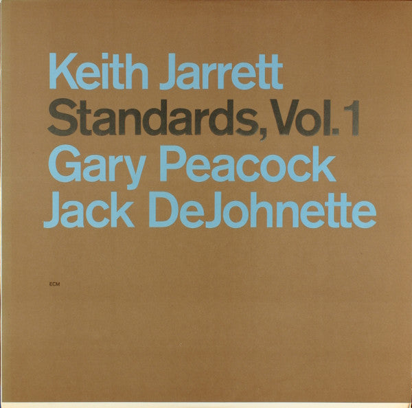 Standards, Vol. 1 - Jarrett,Keith, Gary Peacock, Jack Dejohnette