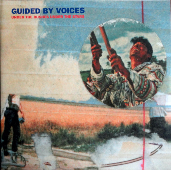 Under The Bushes Under The Stars - Guided By Voices