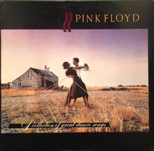 A Collection Of Great Dance Songs - Pink Floyd