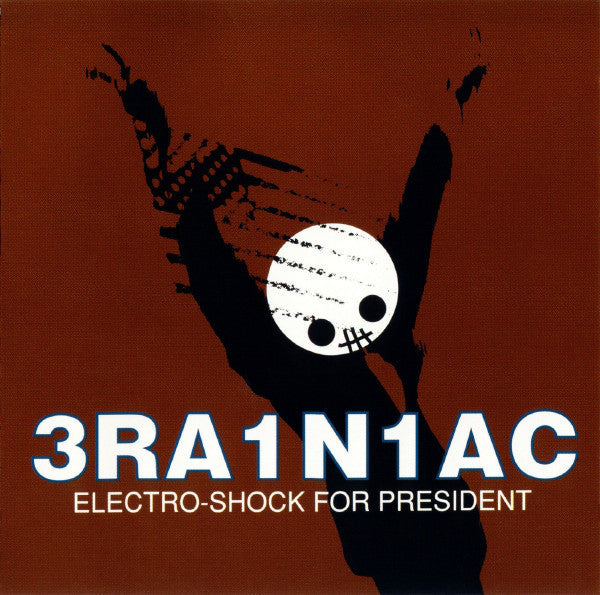 Electro-Shock For President - Brainiac
