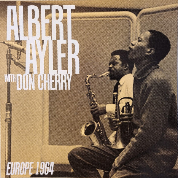 Europe 1964  (Box Set) - Ayler, Albert  & Don Cherry