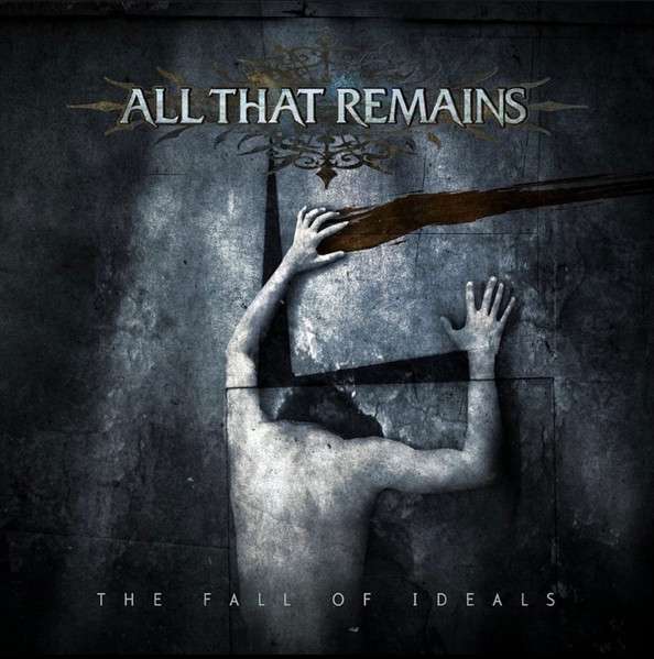 The Fall of Ideals - All That Remains