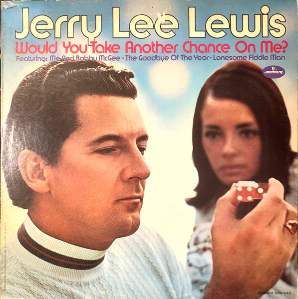 Would You Take Another Chance On Me? - Lewis, Jerry Lee