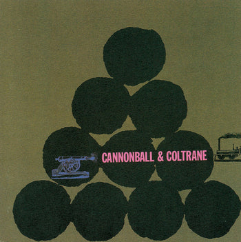 Cannonball & Coltrane - Adderley, Cannonball & John Coltrane
