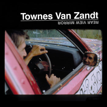 Rear View Mirror - Van Zandt, Townes