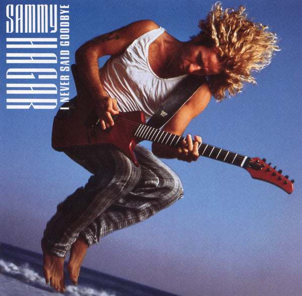 I Never Said Goodbye - Hagar, Sammy