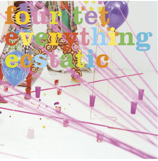 Everything Ecstatic - Four Tet