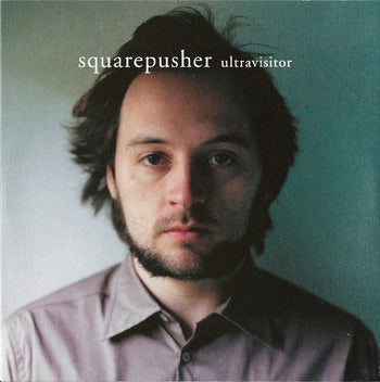Ultravisitor - Squarepusher