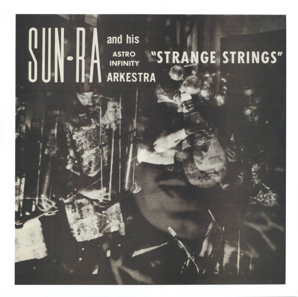 Strange Strings (Expanded Edition) - Sun Ra / Astro Infinity Arkestra