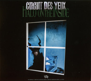 Halo On The Inside - Circuit des Yeux