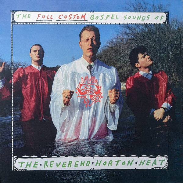 The Full Custom Gospel Sounds Of... - Reverend Horton Heat