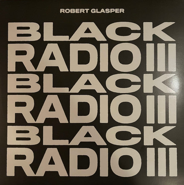 Black Radio Iii - Glasper, Robert