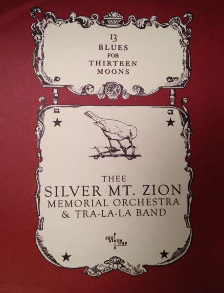 13 Blues For 13 Moons - Silver Mt. Zion Memorial Orchestra, Thee