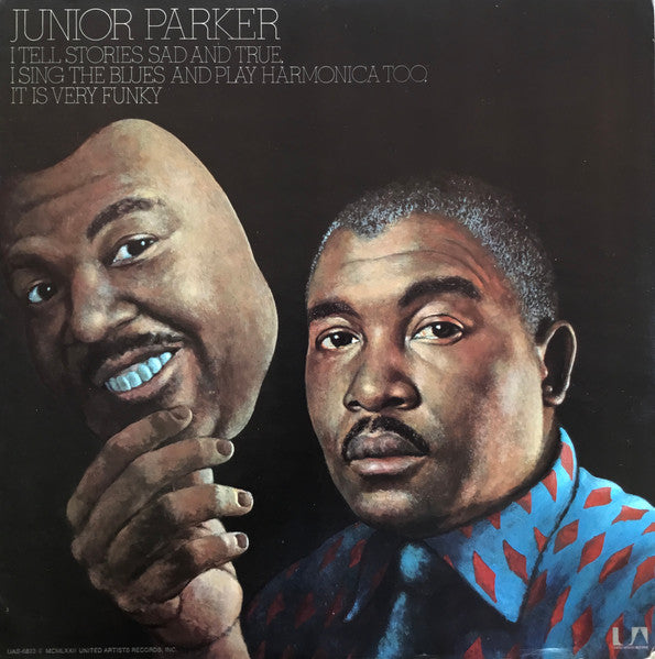 I Tell Stories Sad And True I Sing The Blues - Parker, Junior