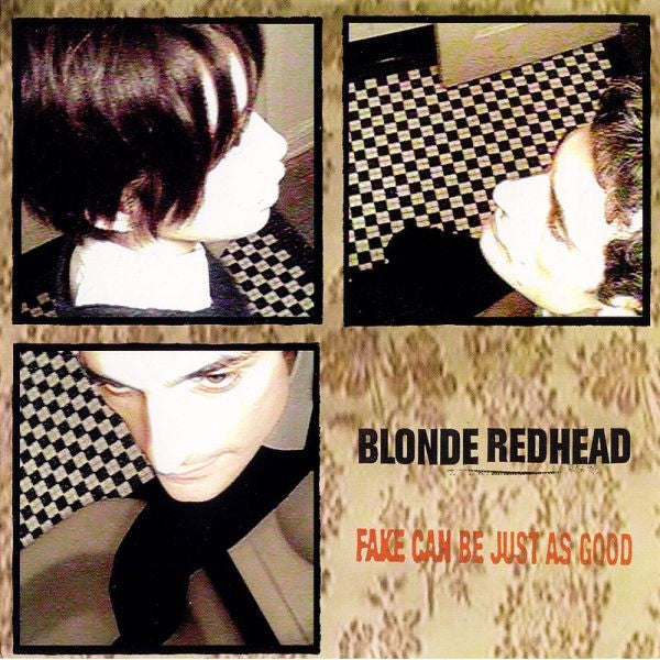Fake Can Be Just As Good - Blonde Redhead