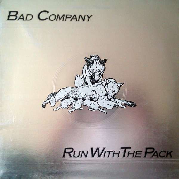 Run With The Pack - Bad Company