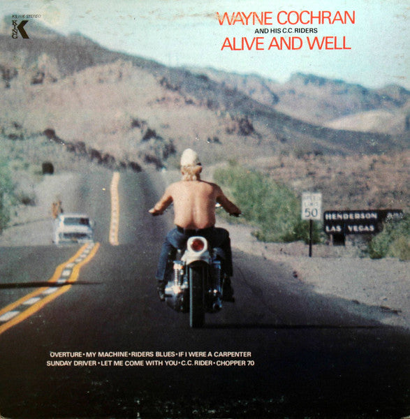 Alive And Well And Living In A Bitch Of A World - Cochran, Wayne & The C.C. Riders