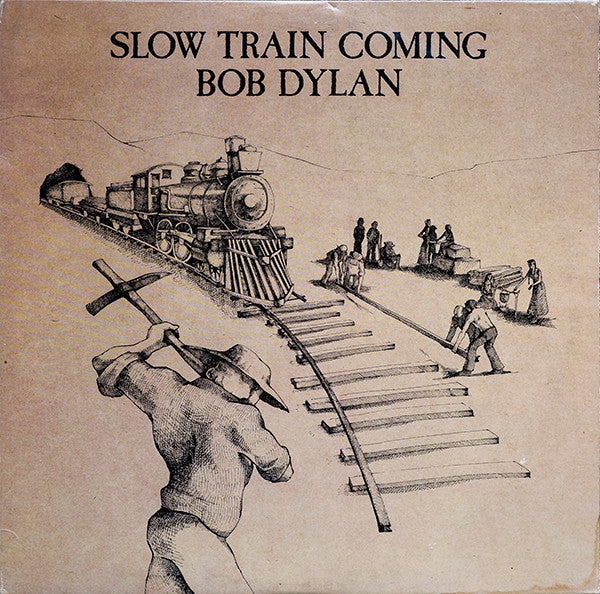 Slow Train Coming - Dylan, Bob