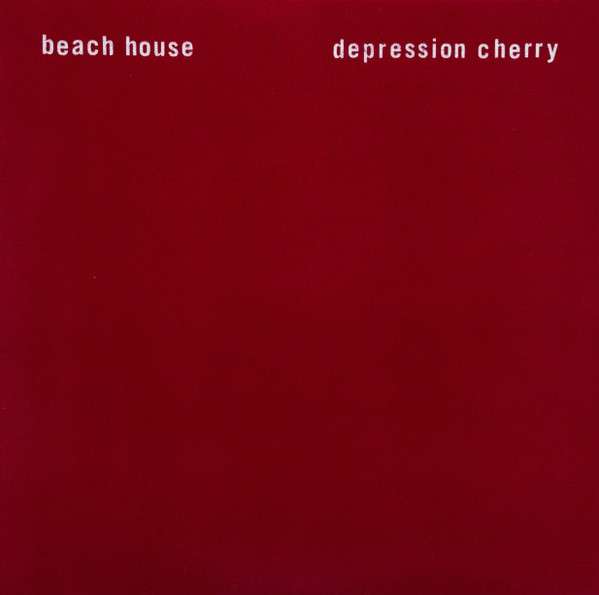 Depression Cherry - Beach House