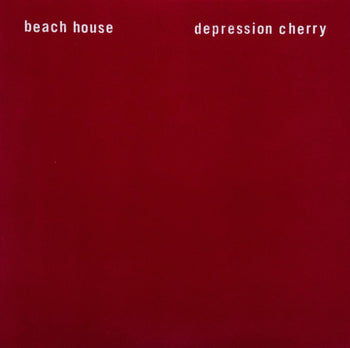 Depression Cherry - Beach House